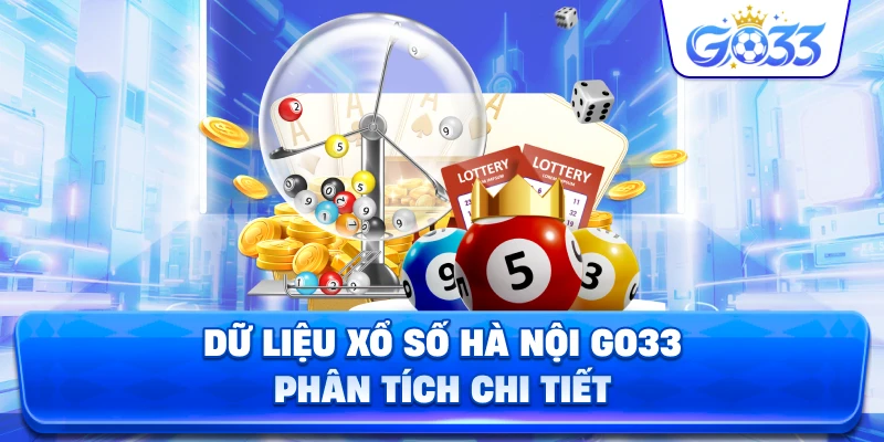 Dữ Liệu Xổ Số Hà Nội GO33 phân tích chi tiết